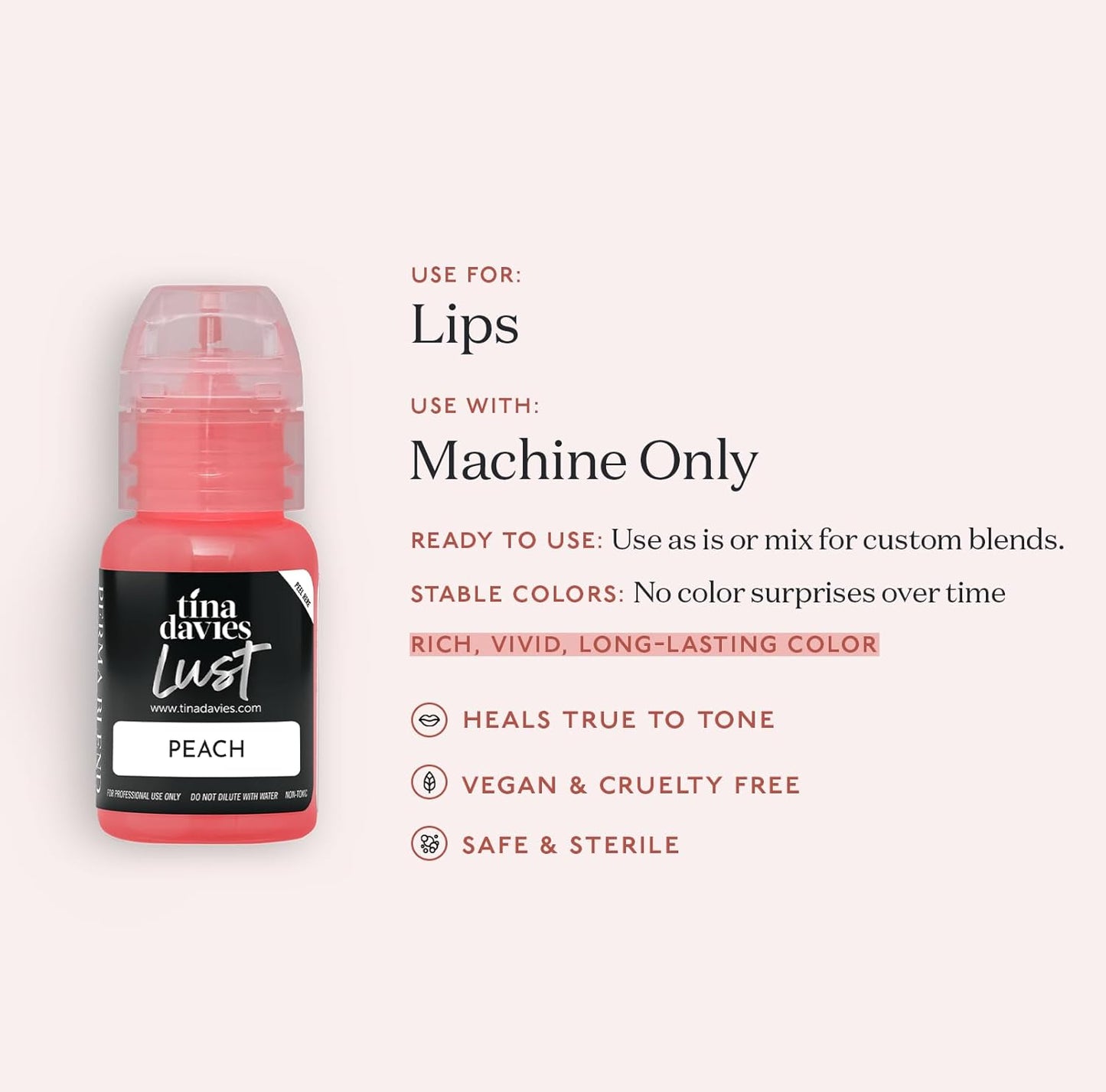 Tina Davies Professional Envy & Lust Lip Pigments - Permanent Lip Makeup - Colors Heal True to Tone - High Retention - Lust Peach, 1/2oz/15ml Bottle